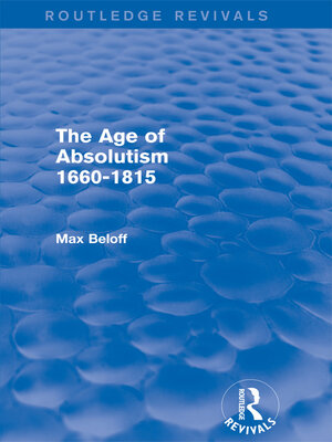 cover image of The Age of Absolutism (Routledge Revivals)